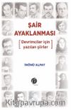 Şair Ayaklanması & Devrimciler İçin Yazılan Siirler