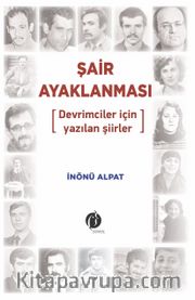 Şair Ayaklanması <br /> Devrimciler İçin Yazılan Siirler
