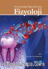 Diş Hekimliği Öğrencileri İçin Tıbbi Fizyoloji