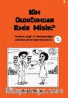 Kim Olduğumdan Emin Misin?