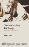 Tersine Çevrilmiş Bir Teoloji & Ahmet Hamdi Tanpınar Yazıları