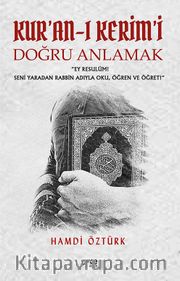 Kur’an-ı Kerim’i Doğru Anlamak