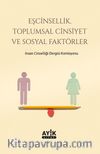 Eşcinsellik, Toplumsal Cinsiyet ve Sosyal Faktörler