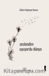 Seslendim Uyuyordu Dünya