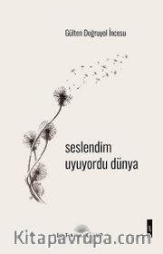 Seslendim Uyuyordu Dünya