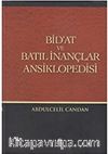 Bid'at ve Batıl İnançlar Ansiklopedisi