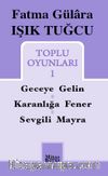 Tuğcu Toplu Oyunları 1 / Fatma Gülara Işık