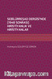 Sebilürreşad Dergisi’nde (1948 Sonrası)  Hıristiyanlık ve Hıristiyanlar