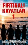 Fırtınalı Hayatlar 1