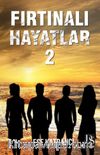 Fırtınalı Hayatlar 2