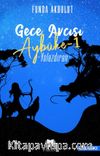 Gece Avcısı Aybüke 1 / Yolazdıran