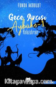 Gece Avcısı Aybüke 1 / Yolazdıran