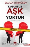 Kusursuz Aşk Yoktur
