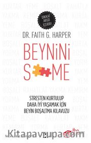 Beynini S**me <br /> Stresten Kurtulup Daha İyi Yaşamak İçin Beyin Boşaltma Kılavuzu