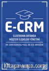 E-CRM & Elektronik Ortamda Müşteri İlişkileri Yönetimi