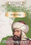 Tarihte İz Bırakanlar / Devlet Kuran Bey Ertuğrul Gazi 