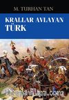 Krallar Avlayan Türk