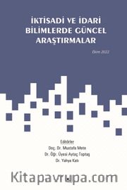 İktisadi ve İdari Bilimlerde Güncel Araştırmalar / Ekim 2022