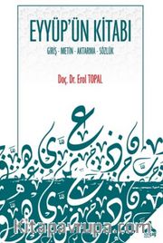 Eyyüp'ün Kitabı <br /> Giriş-Metin-Aktarma-Sözlük