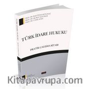 Türk İdare Hukuku Pratik Çalışma Kitabı 