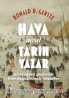 Hava Nasıl Tarih Yazar & Antikçağdan Günümüze İklim Değişiklikleri ve Felaketler