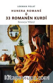 Hunera Romanê û 33 <br /> Romanên Kurdî