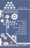 Küçük ve Orta Ölçekli İşletmelerde Yeniden Yapılanma Stratejileri