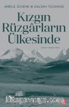 Kızgın Rüzgarların Ülkesinde