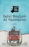 Selvi Boylum Al Yazmalım