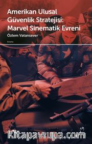 Amerikan Ulusal Güvenlik Stratejisi Marvel Sinematik Evreni