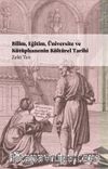 Bilim, Eğitim, Üniversite ve Kütüphanenin Kültürel Tarihi