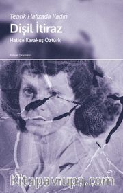 Teorik Hafızada Kadın Dişil İtiraz