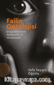 Failin Ontolojisi <br /> Sosyal Bilimlerde Nedensellik ve Yönelimsellik