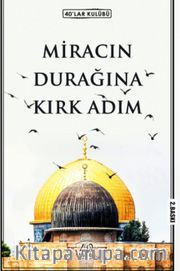 Miracın Durağına Kırk Adım