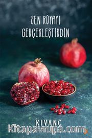 Sen Rüyayı Gerçekleştirdin