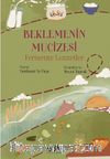 Beklemenin Mucizesi & Fermente Lezzetler