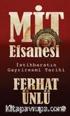 MİT Efsanesi & İstihbaratın Gayriresmî Tarihi