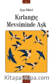 Kırlangıç Mevsiminde Aşk