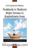 Neoklasik ve Marksist Değer Sorunu ve Kapitalizmin Sonu