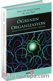 Öğrenen Organizasyon Sağlık Yönetiminde Güncel Yaklaşım