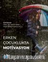 Erken Çocuklukta Motivasyon