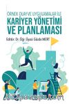 Örnek Olay ve Uygulamalar ile Kariyer Yönetimi ve Planlaması