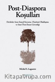 Post-Diaspora Koşulları <br /> Devletler Arası Sosyal Koruma, Ulusötesi Okullaşma ve Sınır Ötesi İnsan Güvenliği