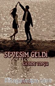 Sevesim Geldi