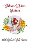 Gülünü Bulan Adam