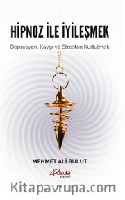 Hipnoz İle İyileşmek