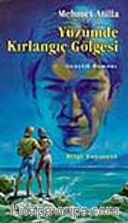 Yüzümde Kırlangıç Gölgesi