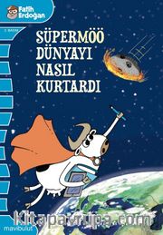 Süpermöö Dünyayı Nasıl Kurtardı?
