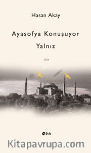 Ayasofya Konuşuyor Yalnız