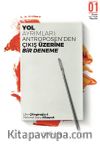 Yol Ayrımları & Antroposen’den Çıkış üzerine Bir Deneme